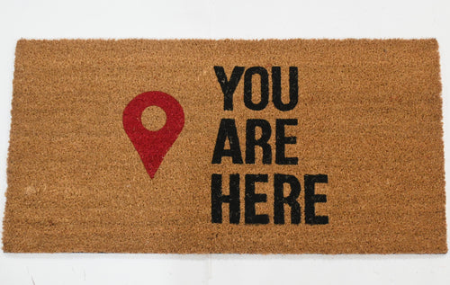YOU ARE HERE Printed Coir Mat